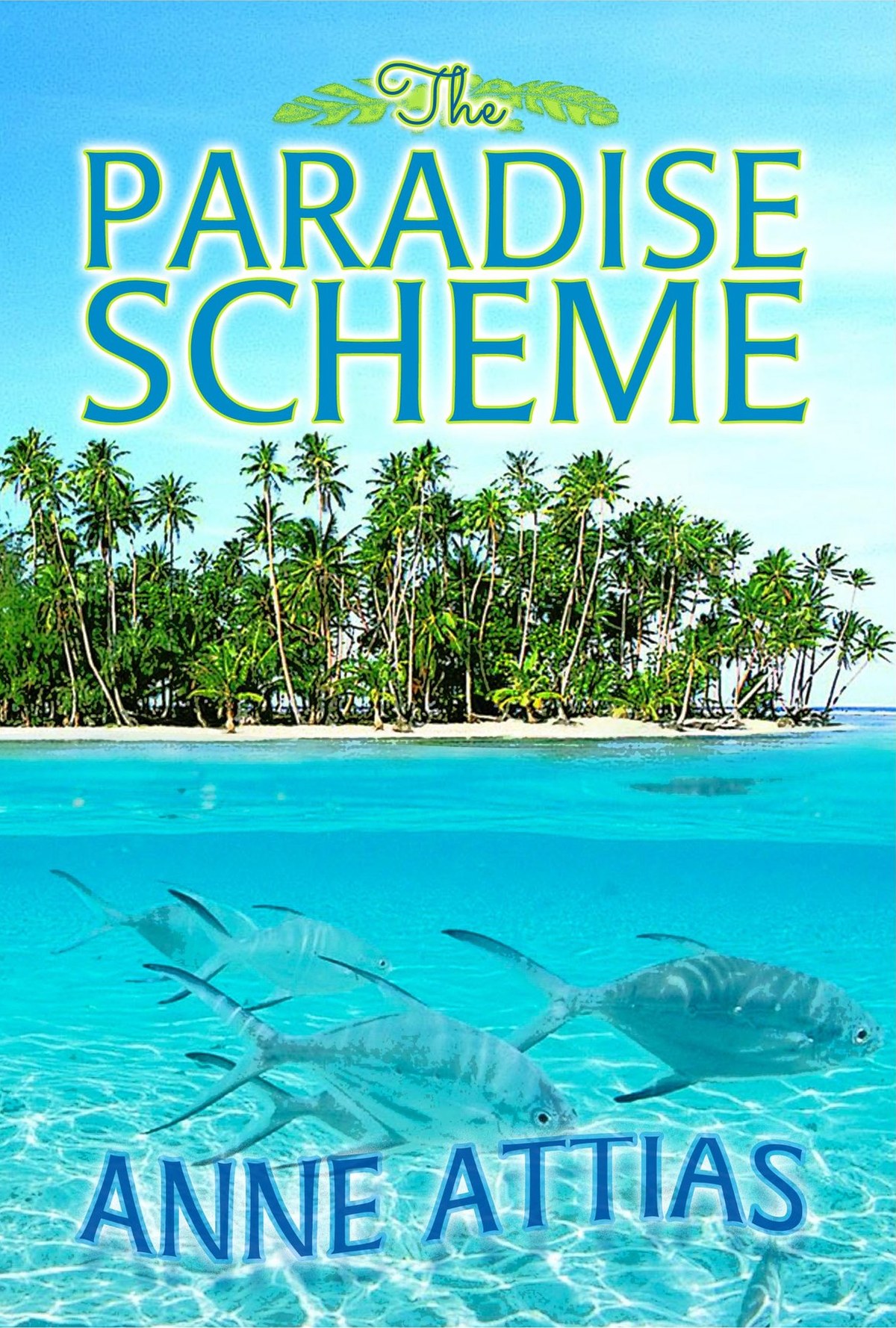 Cover of The Paradise Scheme by Anne Attias